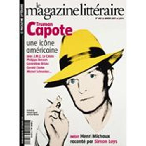 Magazine Littéraire  N° 460 : Truman Capote, Une Icône Américaine