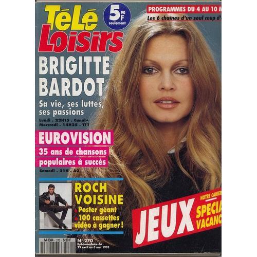 Télé Loisirs  N° 270 : Brigitte Bardot, Sa Vie, Ses Luttes, Ses Passions