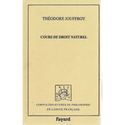 Cours De Droit Naturel Professé À La Faculté Des Lettres De Paris, 1834-1835