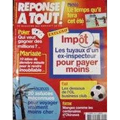 Réponse À Tout  N° 203 : Impôt Les Tuyaux D'un Ex-Inspecteur Pour Payer Moins - Les Dessous De L' Ol - 20 Astuces Méconnues Pour Voyager Vraiment Moins Cher