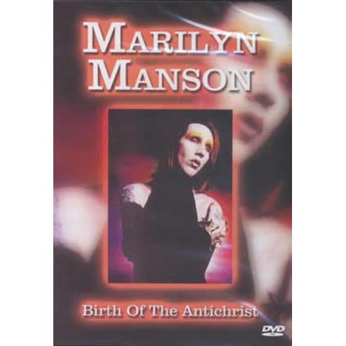 Marilyn Manson - Birth Of The Antichrist