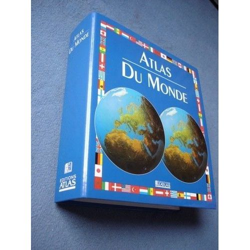 Classeur Complet - Atlas Du Monde Hors-Série N° 1 : Classeur Complet - Atlas Du Monde