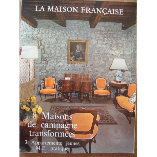 La Maison Francaise N°  217 Mai 1968 Les Meubles De Jardins Les Vins De Bordeaux Les Lampes Nouvelles Le Desherbage Les Oeuvres Acier De Maria Pergay