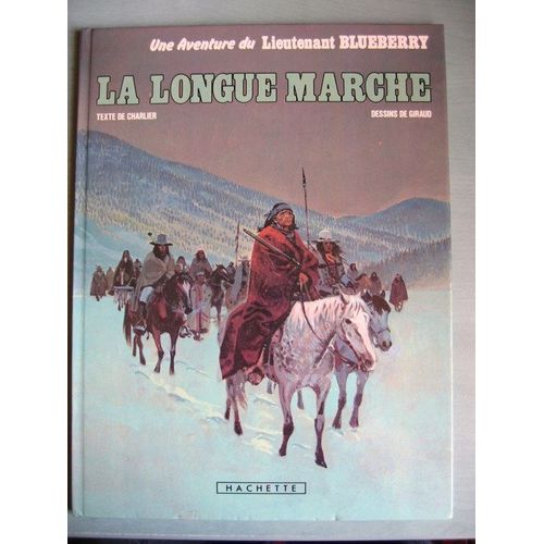 La Longue Marche - Une Aventure Du Lt Blueberry