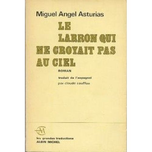 Le Larron Qui Ne Croyait Pas Au Ciel Ou L'épopée Des Andes Vertes