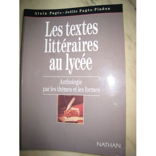 Les Textes Littéraires Au Lycée - Anthologie Par Les Thèmes Et Les Formes