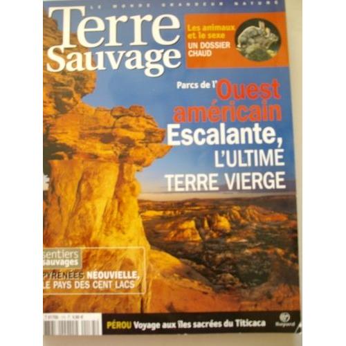 Terre Sauvage  N° 175 : Ouest Américain Escalante Ultime Terre Vierge