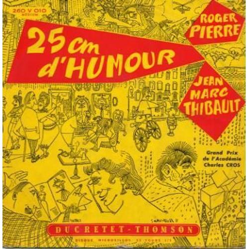 25 Cm D'humour  Roger Pierre Et Jean Marc Thibault