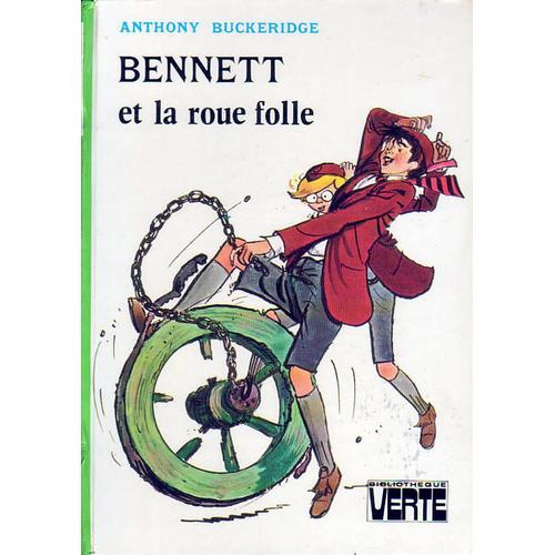 Bennett Et La Roue Folle