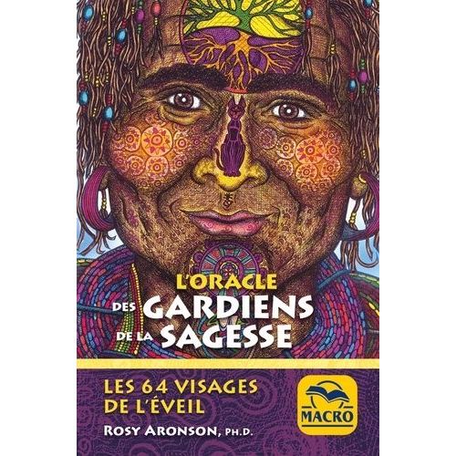 L'oracle Des Gardiens De La Sagesse - Les 64 Visages De L'éveil