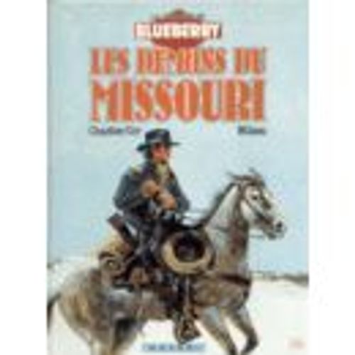 Blueberry T.25 Les Demons Du Missouri (La Jeunesse De Blueberry N°4)
