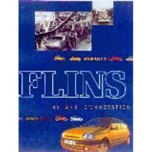 Flins -45 Ans D'innovation