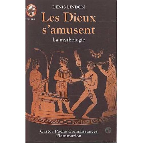 Les Dieux S'amusent - Précis De Mythologie Grecque