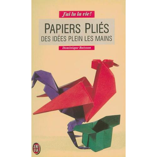 Papiers Pliés - Des Idées Plein Les Mains