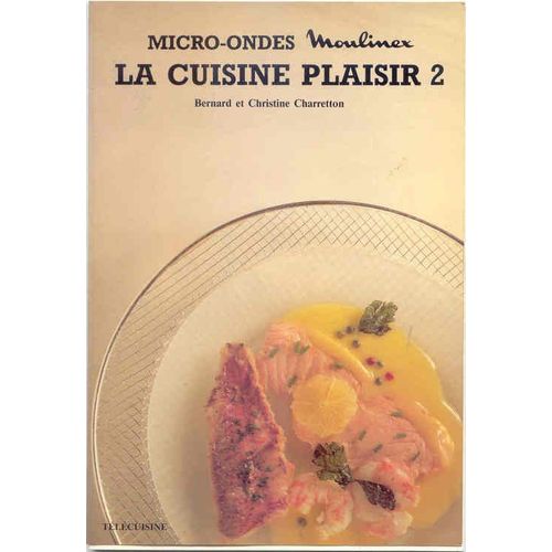 La Cuisine Plaisir 2 Micro Ondes
