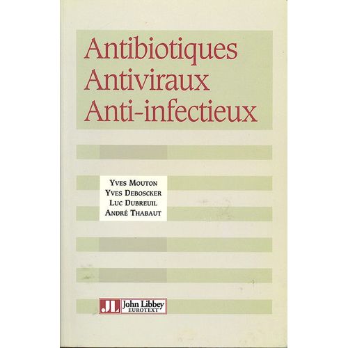 Antibiotiques, Antiviraux, Anti-Infectieux