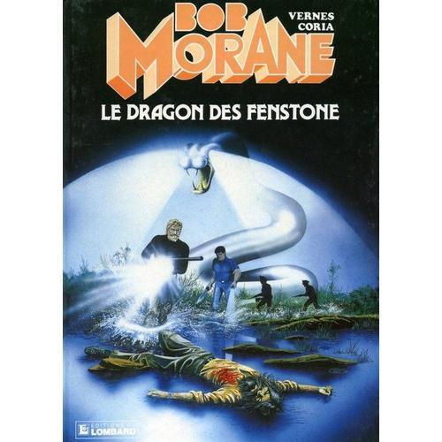 Une Aventure De Bob Morane Tome 19 - Le Dragon Des Fenstone - Une Histoire Du Journal "Tintin"