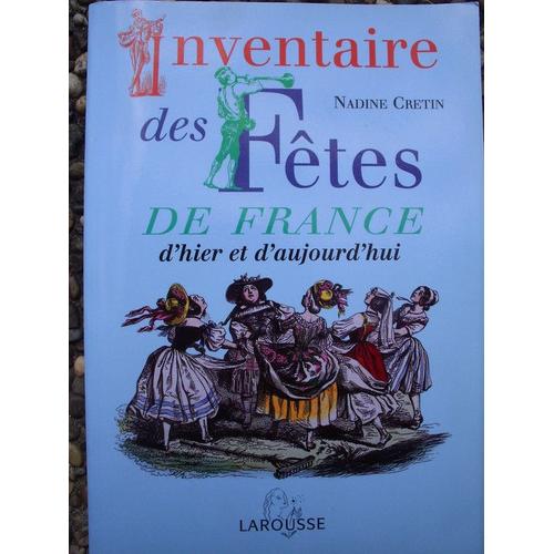 Inventaire Des Fêtes De France D'hier Et D'aujourd'hui