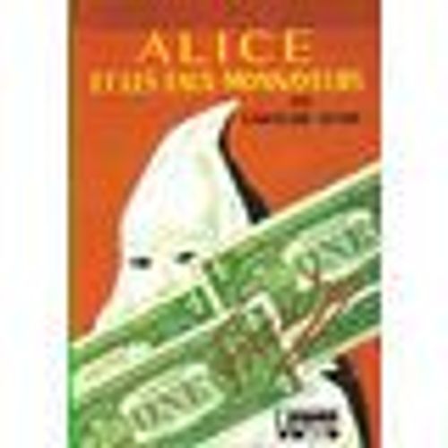 Alice Et Les Faux-Monnayeurs - Illustrations De Albert Chazelle