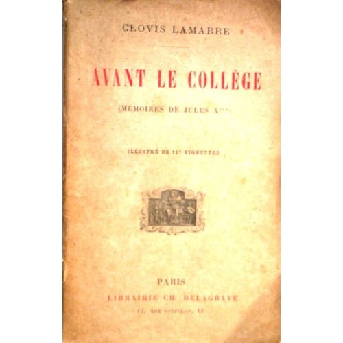Avant Le Collège - Mémoires De Monsieur Jules X