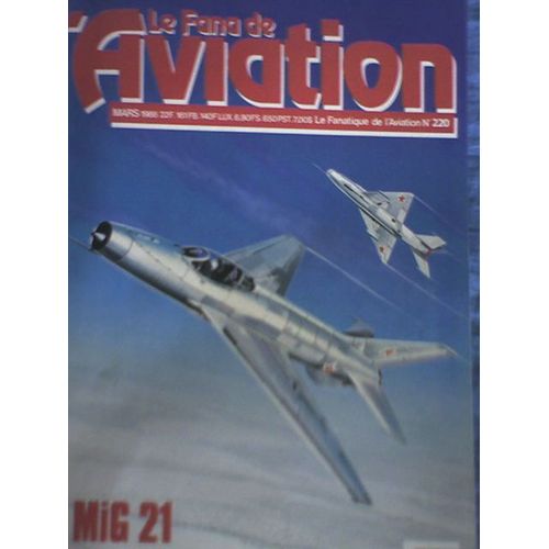 Le Fana De L'aviation  N° 220 : Le Mig 21, Tornado Dans La Raf, Le So 30 P
