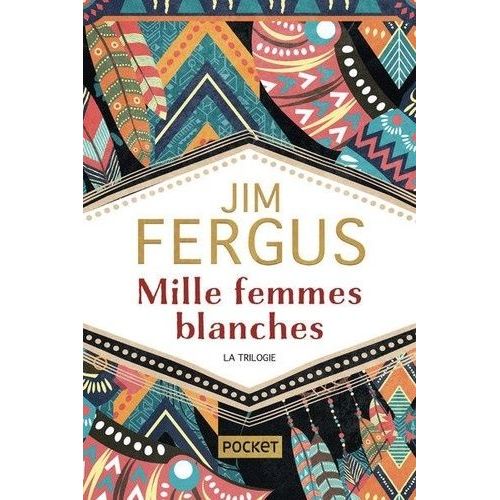 Mille Femmes Blanches Intégrale - La Trilogie - Mille Femmes Blanches - La Vengeance Des Mères - Les Amazones