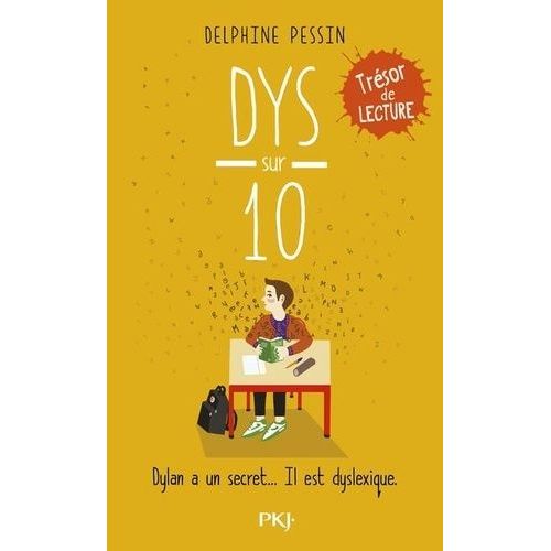 Dys Sur Dix - Dylan A Un Secret - Il Est Dyslexique