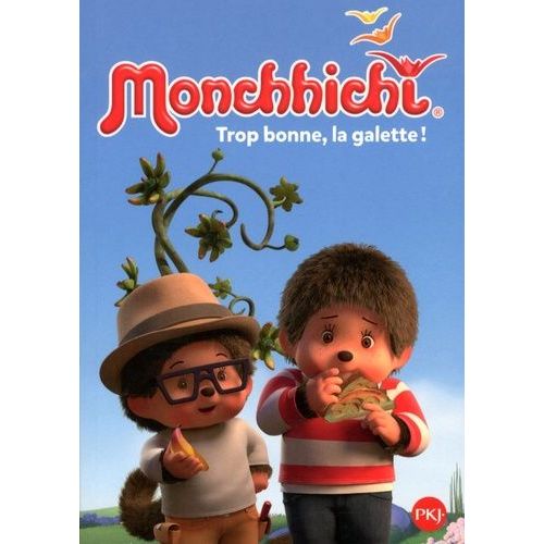 Monchhichi Tome 5 - Trop Bonne, La Galette !