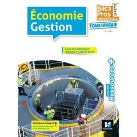 Economie Gestion 2de 1re Tle Bac Pro Industriels - Tome Unique