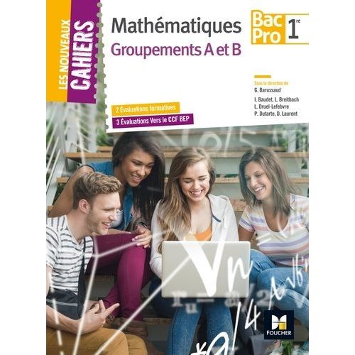 Mathématiques 1re Bac Pro Groupements A Et B - 2 Evaluations Formatives, 3 Evaluations Vers Le Ccf Bep