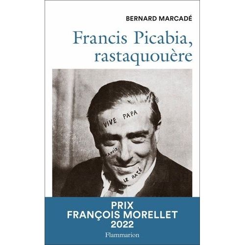 Francis Picabia, Rastaquouère