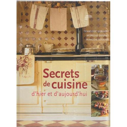 Secret De Cuisine D'hier Et D'aujourd'hui