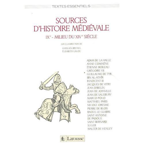 Sources D'histoire Médiévale - Ixe-Milieu Du Xive Siècle