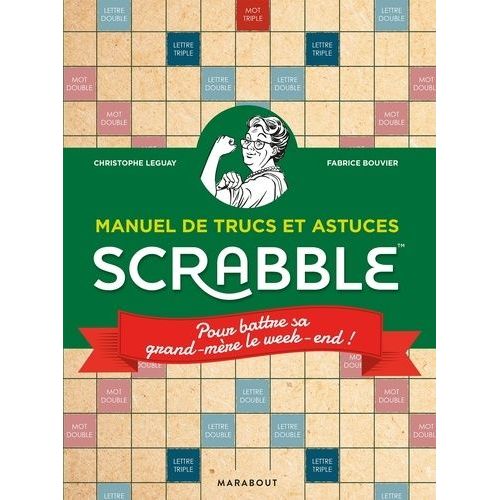 Manuel De Trucs Et Astuces Scrabble - Pour Battre Sa Grand-Mère Le Week-End !