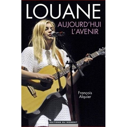 Louane : Aujourd'hui, L'avenir