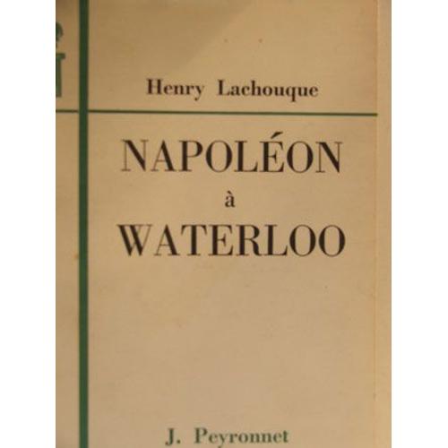 Napoléon À Waterloo   de henry lachouque  Format  (Livre)