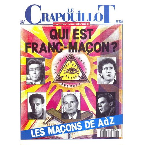 Le Crapouillot  N° 104 : Qui Est Franc-Macon ?