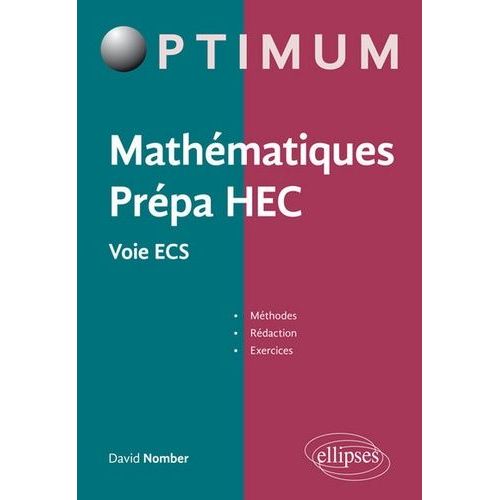 Mathématiques Prépa Hec - Voie Ecs - Méthodes, Rédaction Et Exercices