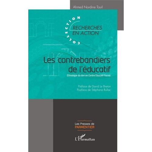 Les Contrebandiers De L'éducatif - Ethnologie Du Don En Centre Educatif Fermé