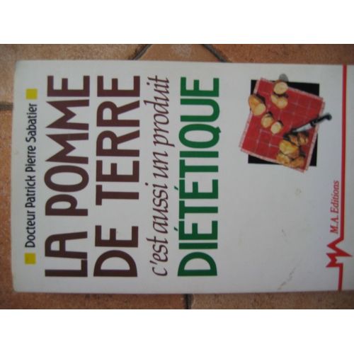 La Pomme De Terre, C'est Aussi Un Produit Diététique
