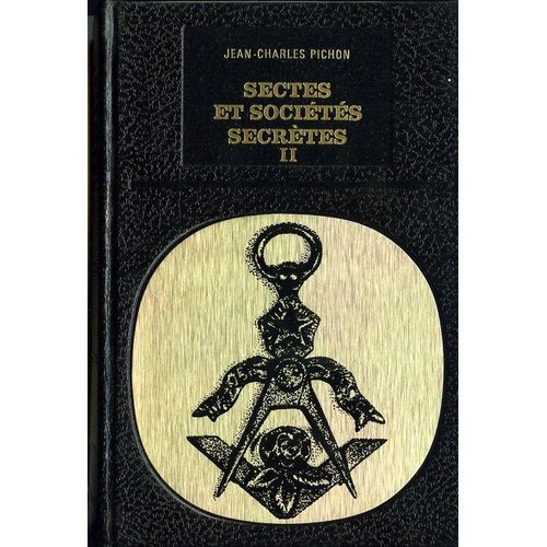 Sectes Et Sociétés Secrêtes - Tome Ii