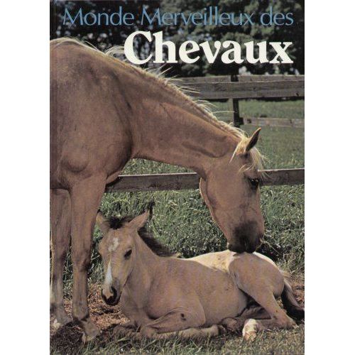 Monde Merveilleux Des Chevaux