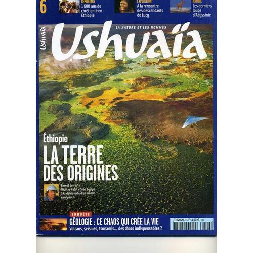 Ushuaia Magazine  N° 6 : Ethiopie, La Terre Des Origines