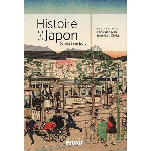 Histoire Du & Au Japon - De 1853 À Nos Jours