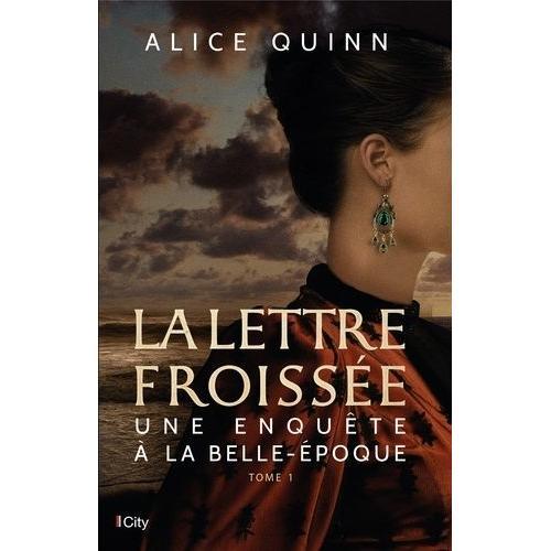 Une Enquête À La Belle-Epoque Tome 1 - La Lettre Froissée