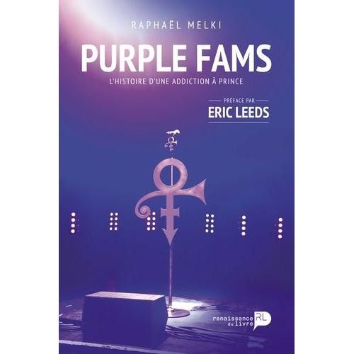 Purple Fam - Histoire D'une Addiction À Prince