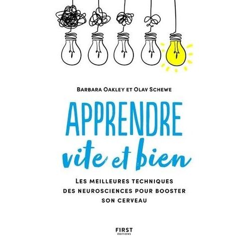 Apprendre Vite Et Bien - Les Meilleures Techniques De Neurosciences Pour Booster Son Cerveau