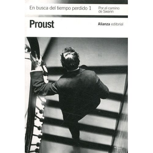 En Busca Del Tiempo Perdido - Tome 1, Por El Camino De Swann