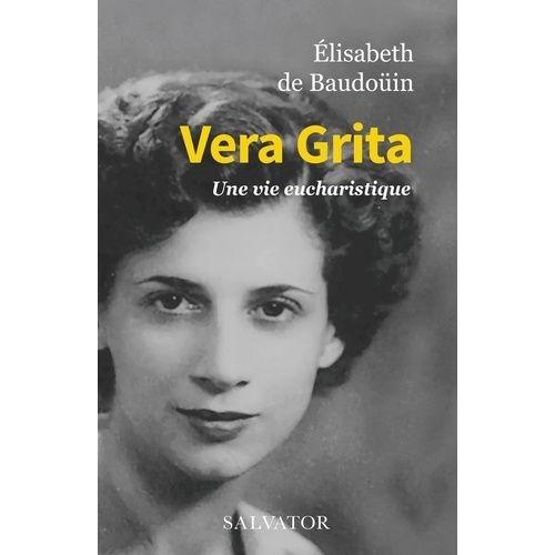 Vera Grita - Une Vie Eucharistique