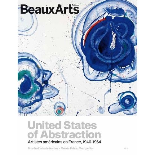 United States Of Abstraction - Artistes Américains En France, 1946-1964